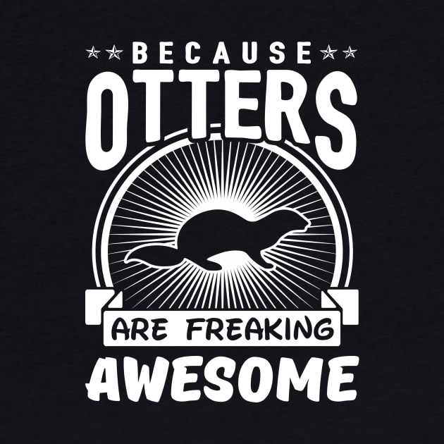 Because Otters Are Freaking Awesome by solsateez